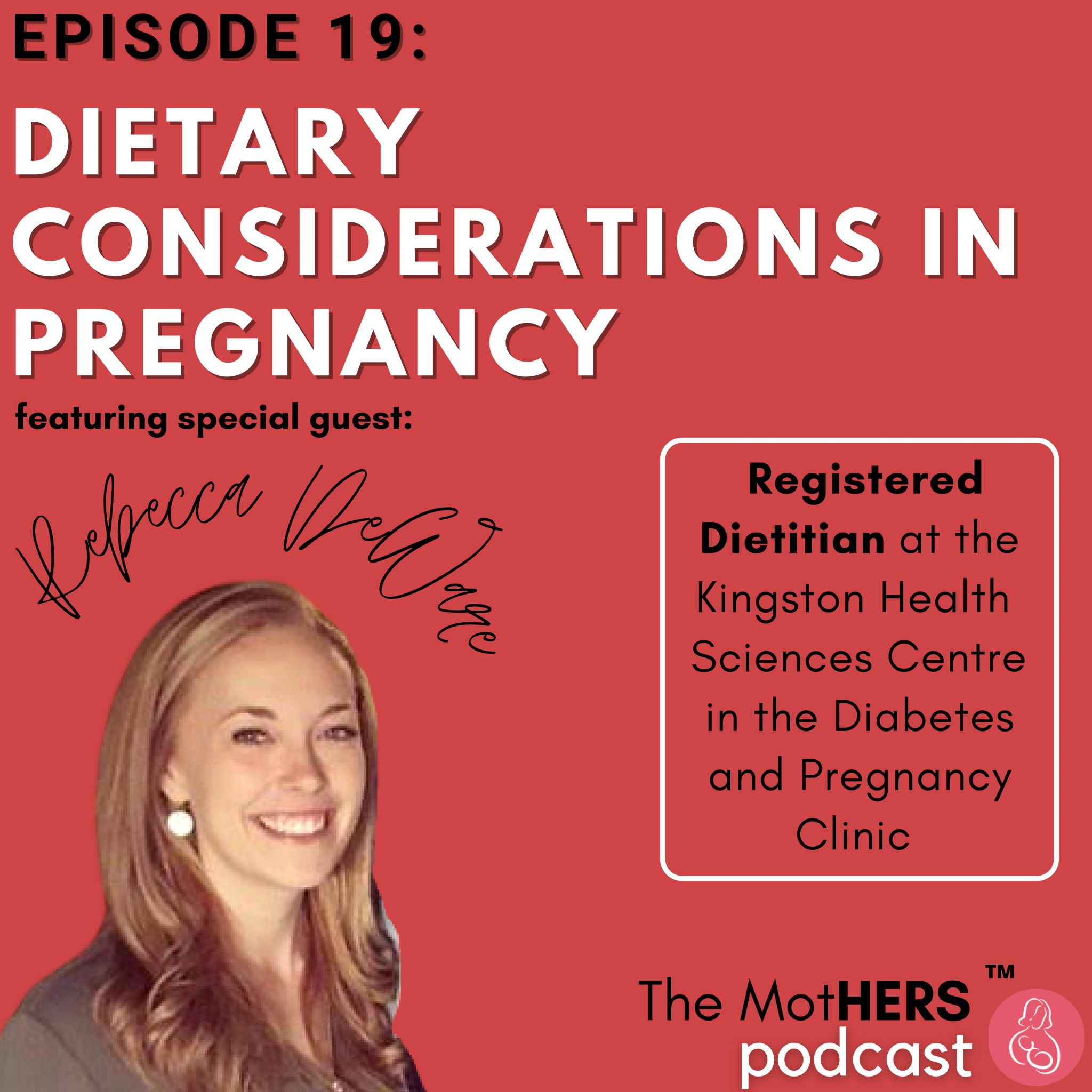 Episode 19 Dietary Considerations in Pregnancy