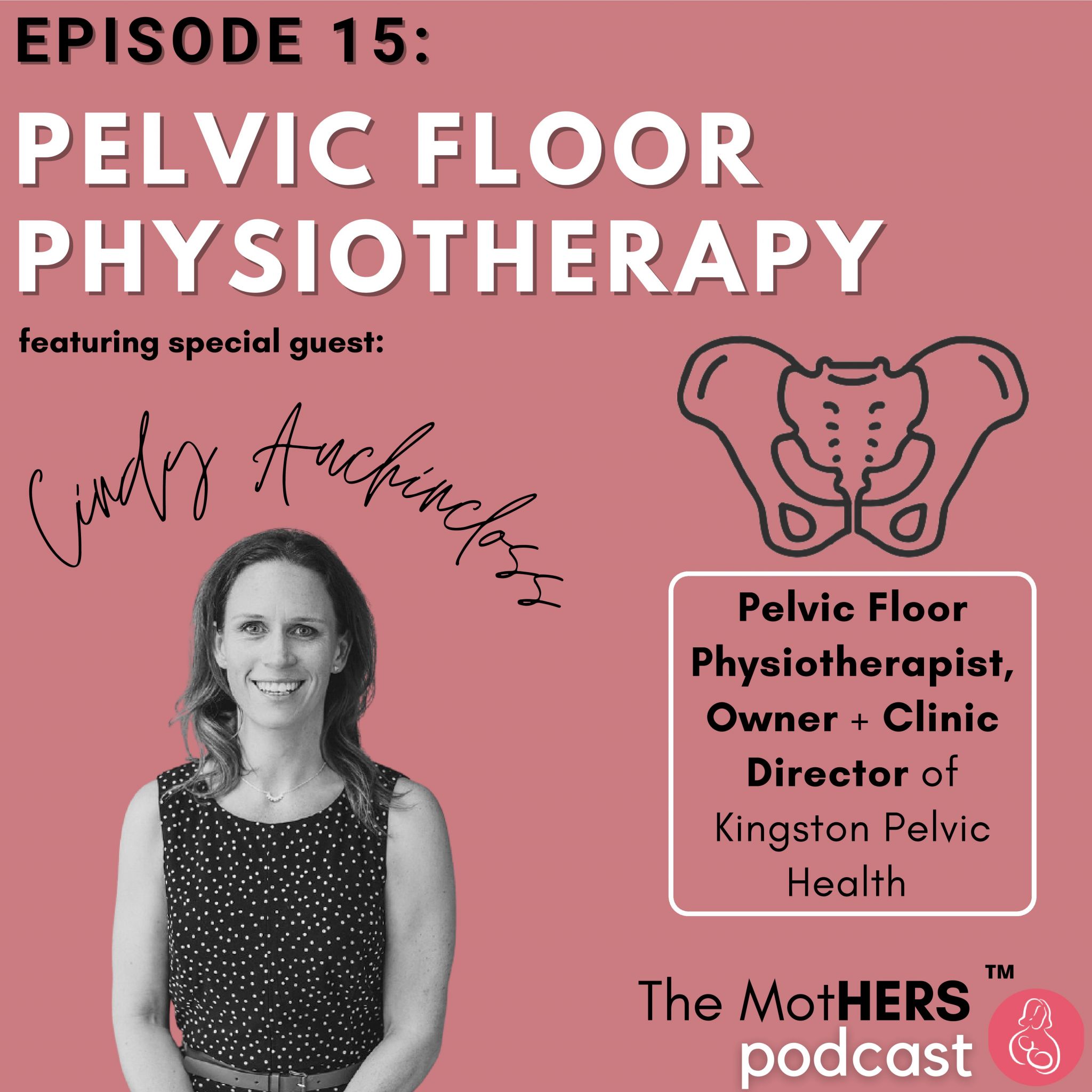 Episode 15 - Pelvic Floor Physiotherapy