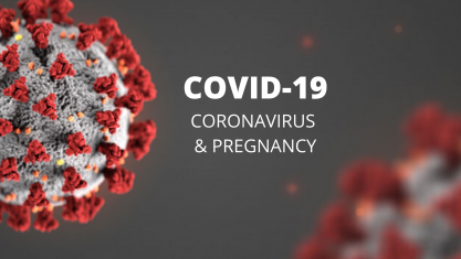 COVID-19 and Pregnancy